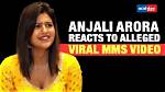 Anjali Arora: the Controversy Behind Viral Mms Xxx Videos