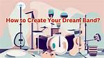 Creating the Ultimate Dream Band: a Journey Through Music's Finest
