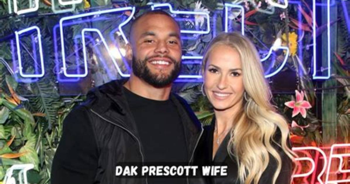 Dak Prescott Wife: a Deep Dive into the Life of Dak Prescott and His Partner