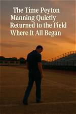 Discovering Peyton Manning: a Journey Through His Life and Legacy