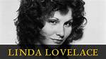 Linda Lovelace: the Life and Legacy of an Adult Film Icon