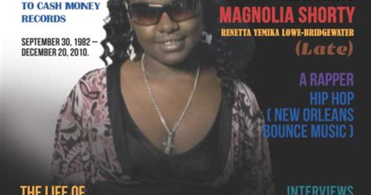 Magnolia Shorty: the Life and Legacy of a New Orleans Hip-Hop Icon