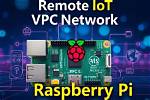 Remote Raspberry Pi Iot Software Download: Your Ultimate Guide