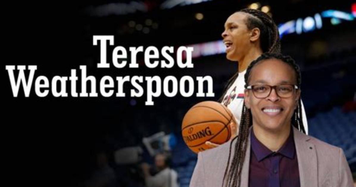 Teresa Weatherspoon: a Journey Through Love and Legacy