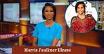Understanding Harris Faulkner's Illness: a Comprehensive Overview